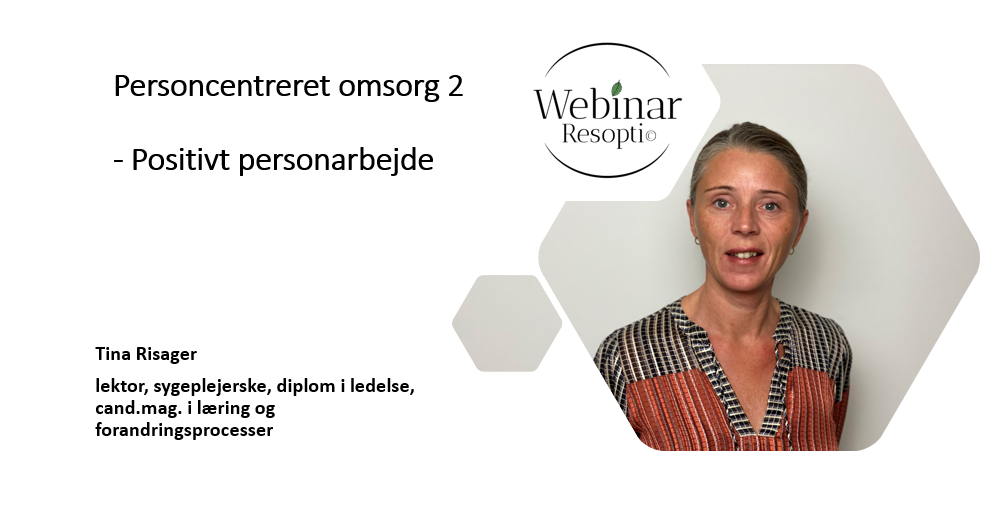 Personcentreret omsorg 2 – Positivt personarbejde Personcentreret omsorg 2 – Positivt personarbejde