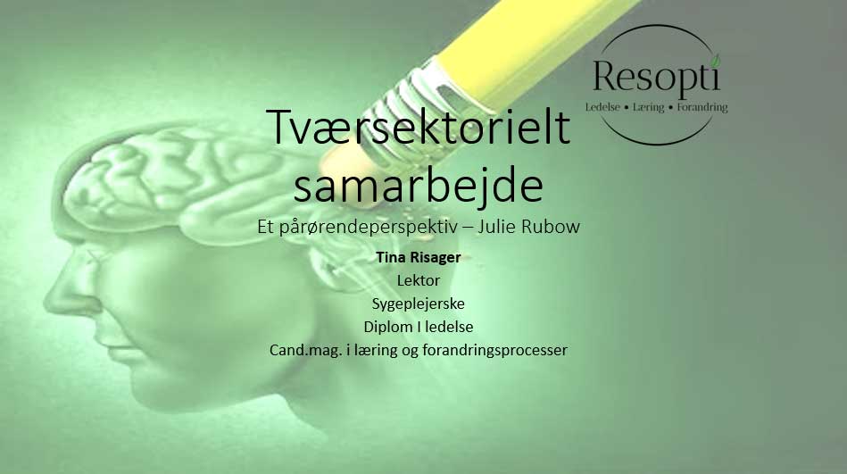 Tværsektorielt samarbejde Tværsektorielt samarbejde