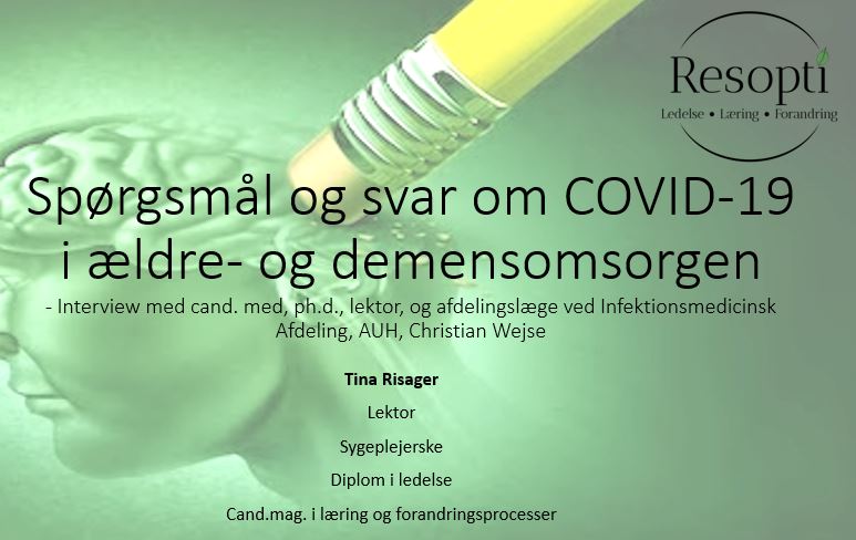 Spørgsmål og svar om COVID-19 i ældre- og demensomsorgen Spørgsmål og svar om COVID-19 i ældre- og demensomsorgen
